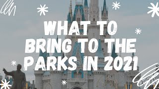 What to Bring into the Disney Parks in 2021