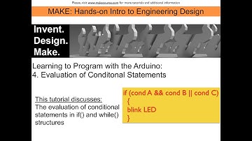Learning Programming with the Arduino Video 4: Evaluation of Conditionals in Control Structures