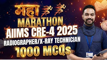 1000 MCQs Mega Marathon | AIIMS CRE-4 2025 | X-Ray Technician | ULTIMATE EXAM BOOSTER