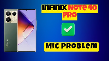 Mic Problem infinix Note 40 Pro || Solve the mic issues || Microphone not working problem (2024)