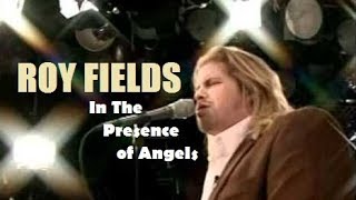 Video thumbnail of "ROY FIELDS In The Presence of Angels - Legendado PT-BR"