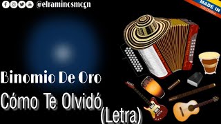 COMO TE OLVIDO - Binomio De Oro (Letra)