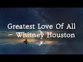 Whitney Houston 휘트니 휴스턴 - greatest love of all lyrics 가사 해석
