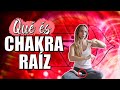 CHAKRA RAÍZ EXPLICACIÓN ❤️Qué es el Chakra Raíz