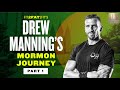 Mormon Stories 1431: Fit2Fat2Fit - Drew Manning's Mormon Story Pt. 1