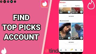 How To Find Top Picks Account On Tinder App