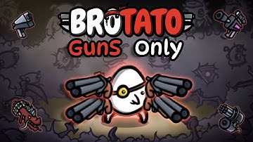 Brotato, But I Went In Guns Blazing