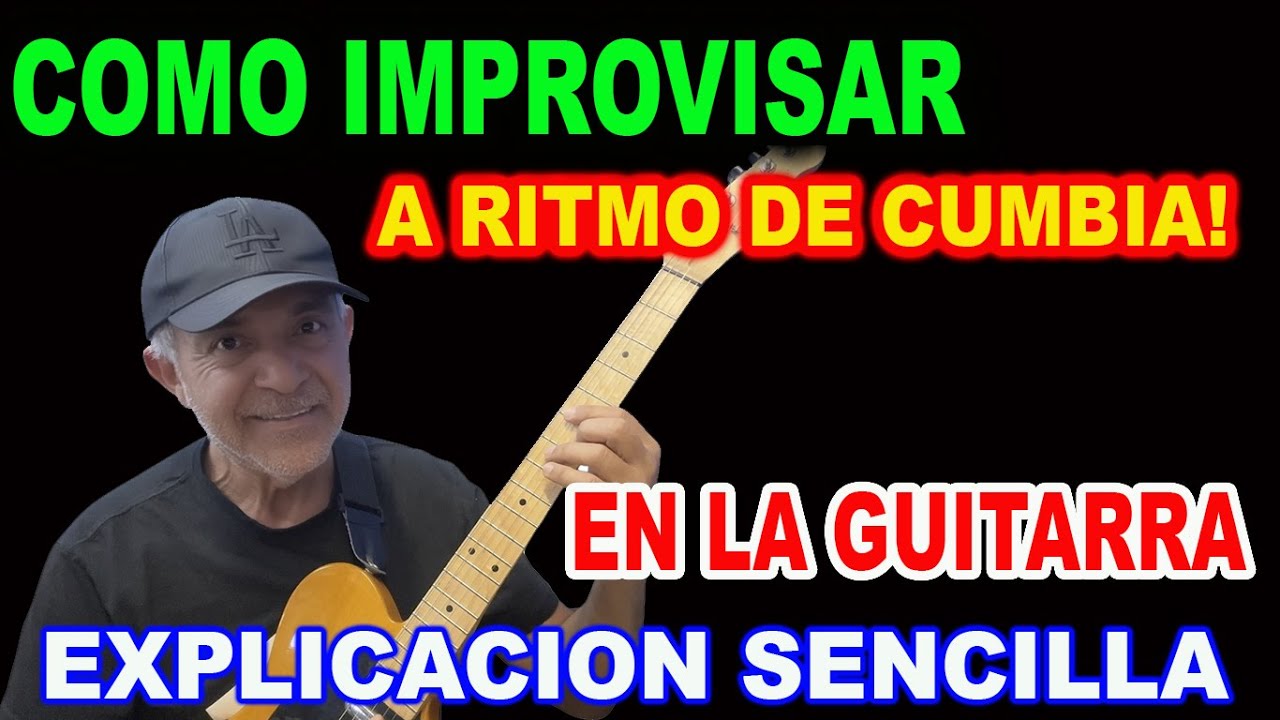 COMO IMPROVISAR CUMBIA EN LA GUITARRA FACIL Y RÁPIDO