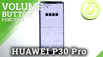 HUAWEI P30 Pro – Customize Volume Panel using Volume Styles App
