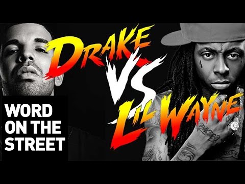 Word On The Street: Drake Vs. Lil Wayne