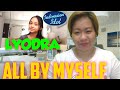 LYODRA &quot;ALL BY MYSELF&quot; || FILIPINO-AMERICAN REACTION