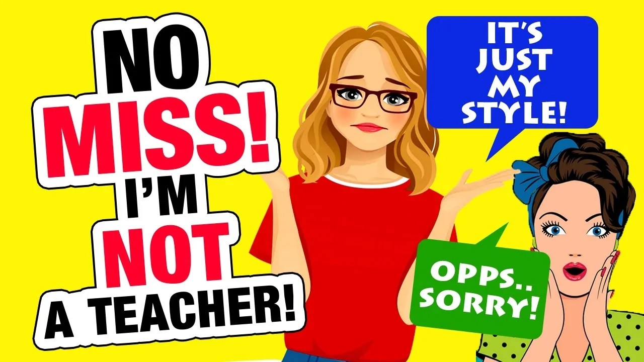 r/IDontWorkHereLady - Nope, I'm not a Teacher