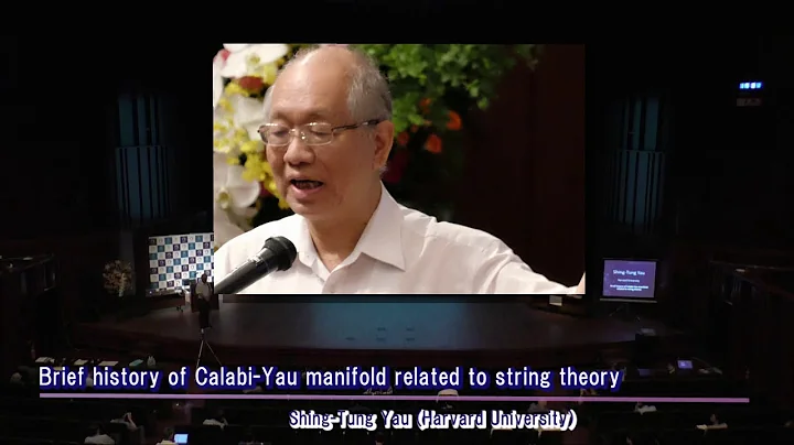 Brief history of Calabi-Yau manifold related to string theory - Shing-Tung Yau