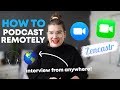 How to record a podcast online and interview guests remotely!