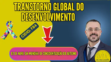 Quais são os transtornos globais do desenvolvimento?
