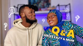 QUESTiONS & ANSWERS / Chriss Eazy and Mum😂🤍