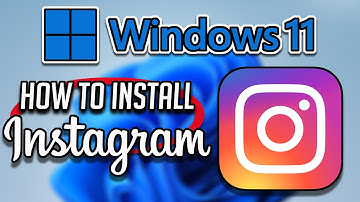How To Get Instagram In Windows 11 - [Tutorial]