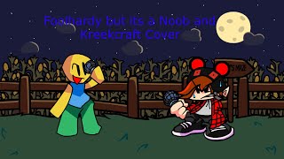 Noob Fooled (Foolhardy but its a Noob and Kreekcraft Cover) (400 SUB SPECIAL)