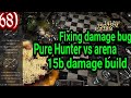 Anima ARPG fixing arena damage bug, pure Hunter vs arena & 15b Hunter build