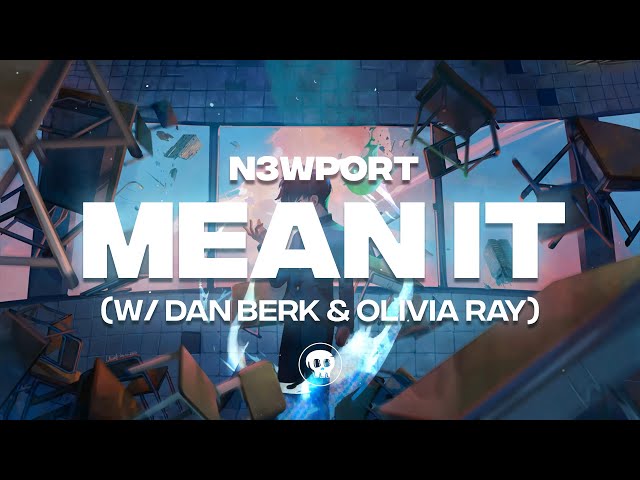 N3WPORT - Mean It (w/ Dan Berk u0026 Olivia Ray) class=