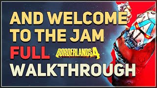 And Welcome to the Jam Full Walkthrough Borderlands 4