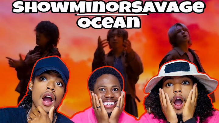 ShowMinorSavage / Ocean (Prod. MONJOE) -Music Video- Reaction
