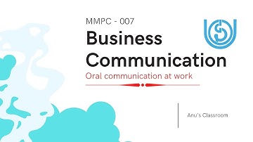 MMPC 007| IGNOU | Business Communication | Block 2 ( Part 1)