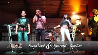 Danijel Djuric i Negro Bend Kapi krvi ( Live )