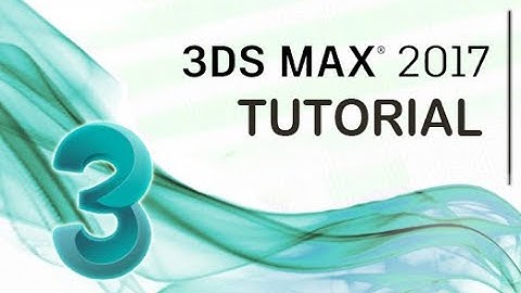 3ds Max 2017 - Tutorial for Beginners [General Overview]*