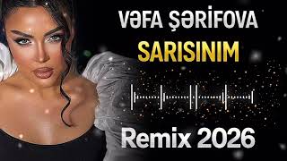 Vefa Serifova - Sarisinim Remix 2026