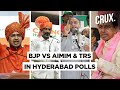 Why Hyderabad Polls Have Become Significant For Narendra Modi, Amit Shah, Owaisi And KCR | CRUX