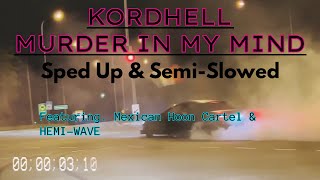 Kordhell - Murder In My Mind (Sped Up & Semi-Slowed) Feat. Mexican Hoon Cartel & HEMI-WAVE Resimi