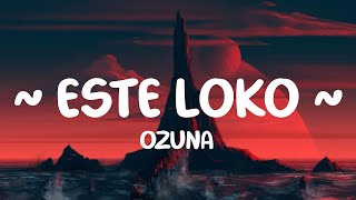 Ozuna - Este Loko (Lyrics/Letre) Resimi