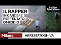 Arrestato Il Rapper Shiva Per Tentato Omicidio Il Video Della Sparatoria Contro Due Giovani mp3
