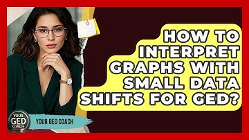 How To Interpret Graphs With Small Data Shifts For GED? - Your GED Coach