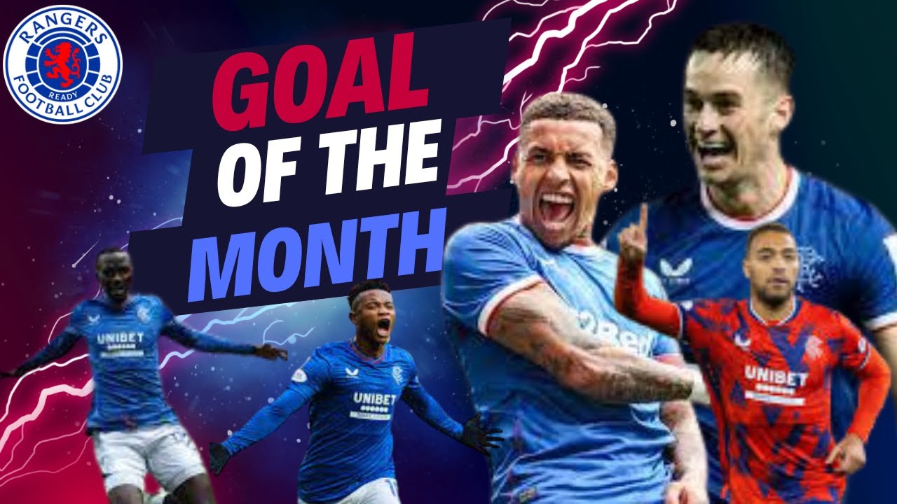 Rangers fc Goal of the Month February who gets your Vote ? - YouTube