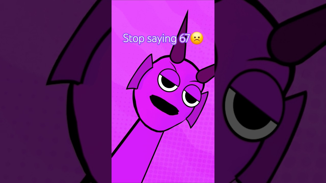 Durple says stop saying 67😩