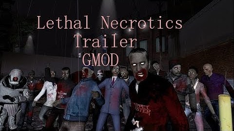 Lethal Necrotics Trailer (Garry