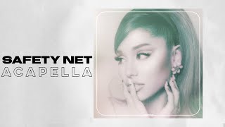 Ariana Grande - &#39;safety net&#39; ft. Ty Dolla $ign (Acapella)