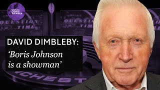 David Dimbleby - 'Boris Johnson is a showman'