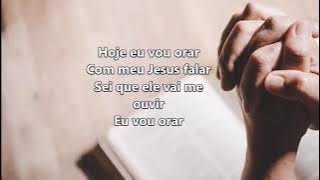 Hoje Vou Orar - Jonatas Alves (Legendado)