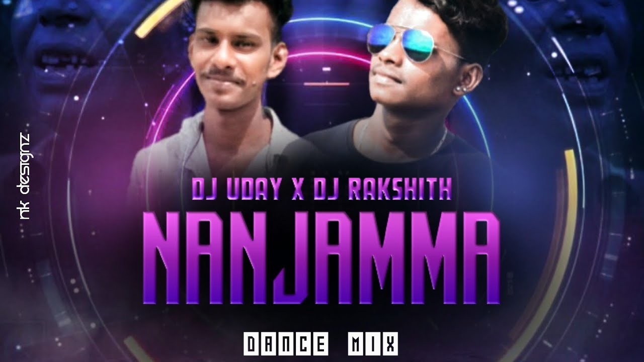 NANJAMMA DANCE MIX DJ UDAY  DJ RAKSHITH