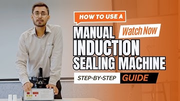 How to Use a Manual Induction Sealing Machine | Step-by-Step Guide