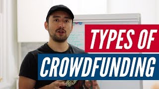 The 4 Types of Crowdfunding Explained (and Which is BEST)