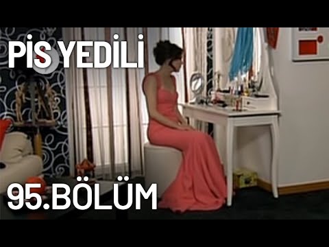 Pis Yedili 95. Bölüm - Tek Parça - Full Bölüm