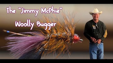 Tying - The Ultimate Woolly Bugger - "The Jimmy McPhie"