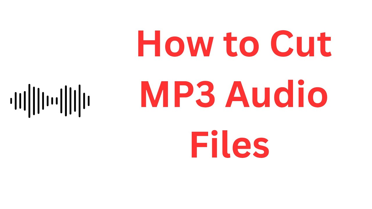 How to Cut MP3 Audio Files