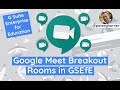 Master Google Meet Breakout Rooms: Boost Collaboration and Engagement