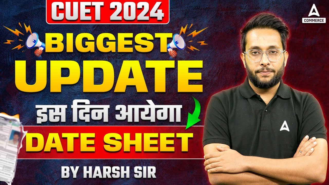 CUET 2024 Latest Update | CUET UG Date Sheet 2024 | CUET Date Sheet ...