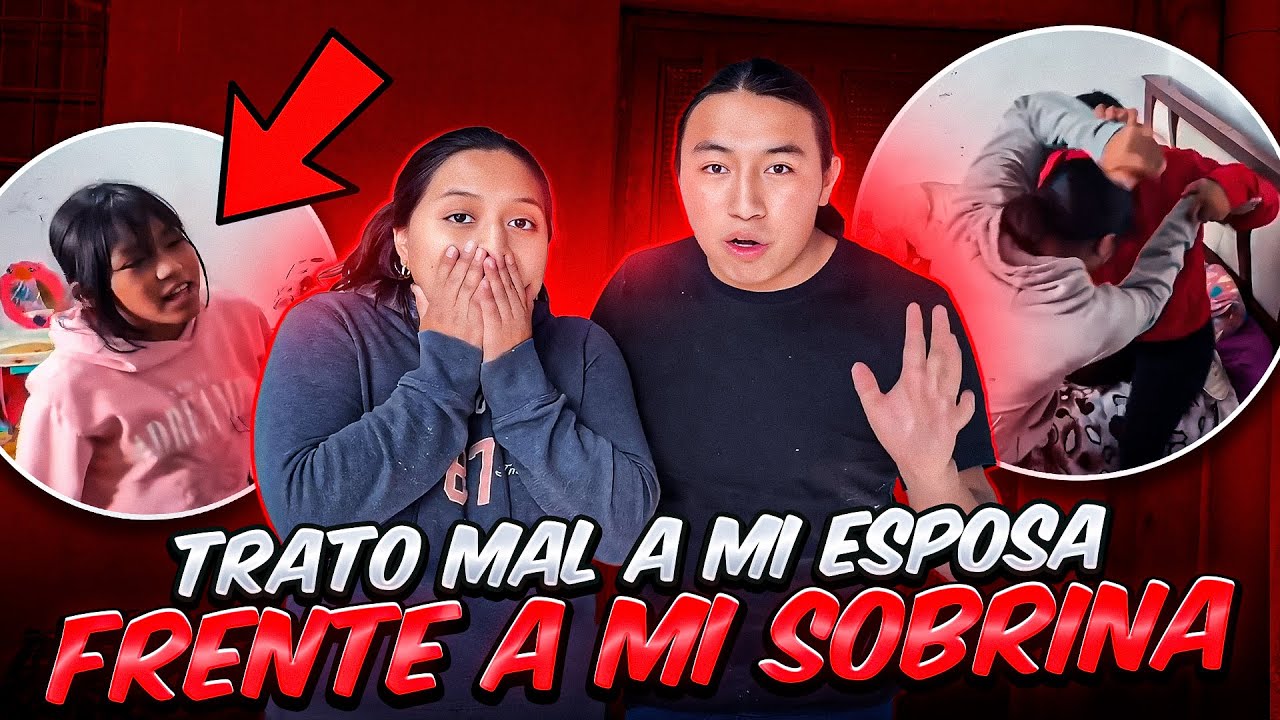 BROMA: TRATO M4L A MI ESPOSA FRENTE A MI HIJA
